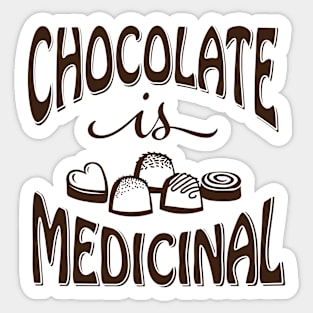 Chocolate is Medicinal (Brown Print) Sticker